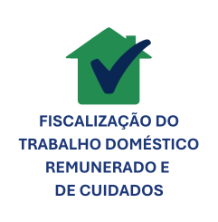 Fiscalização do Trabalho Doméstico Remunerado e de Cuidados