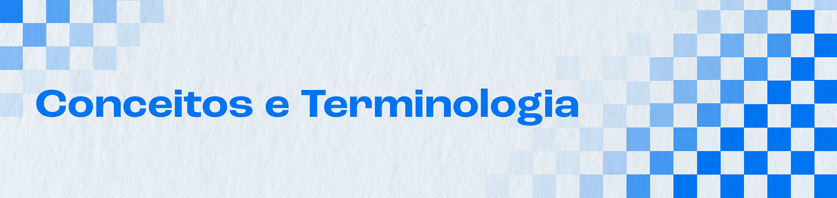 Conceitos e Terminologia