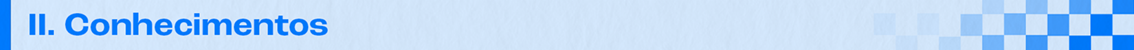 Tópico 2: Conhecimentos