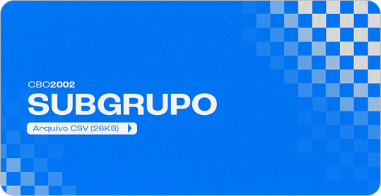 CBO2002 - SUBGRUPO - ARQUIVO CSV(28KB)