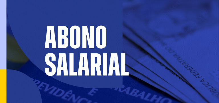 MTE inicia pagamento do abono salarial para 4,5 milhões de trabalhadores nesta sexta-feira (15)
