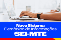 Ministério do Trabalho e Emprego implanta o Sistema de Processo Eletrônico (SEI)