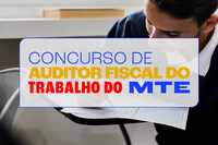 Governo federal anuncia liberação de concurso com 900 vagas para Auditor Fiscal do Trabalho