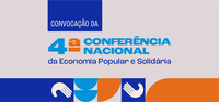 Live de convocação da 4ª Conferência Nacional de Economia Popular e Solidária será nesta sexta-feira (26)