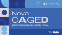 MTE divulga dados do Novo Caged de outubro nesta quarta-feira (27)
