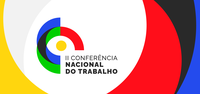 Publicado regulamento das etapas estaduais da II Conferência Nacional do Trabalho