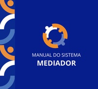Ministério do Trabalho e Emprego atualiza Manual do Sistema Mediador