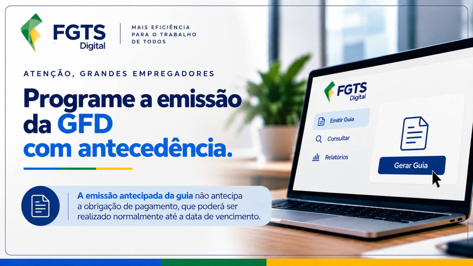 Em operações que envolvam grande volume de informações, recomenda-se que o empregador não deixe a emissão da guia para o dia do vencimento, adotando as providências necessárias com antecedência suficiente para assegurar a realização do recolhimento dentro do prazo regulamentar.