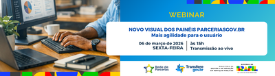 Webinar de lançamento do novo visual dos Painéis do Parcerias GOV.BR