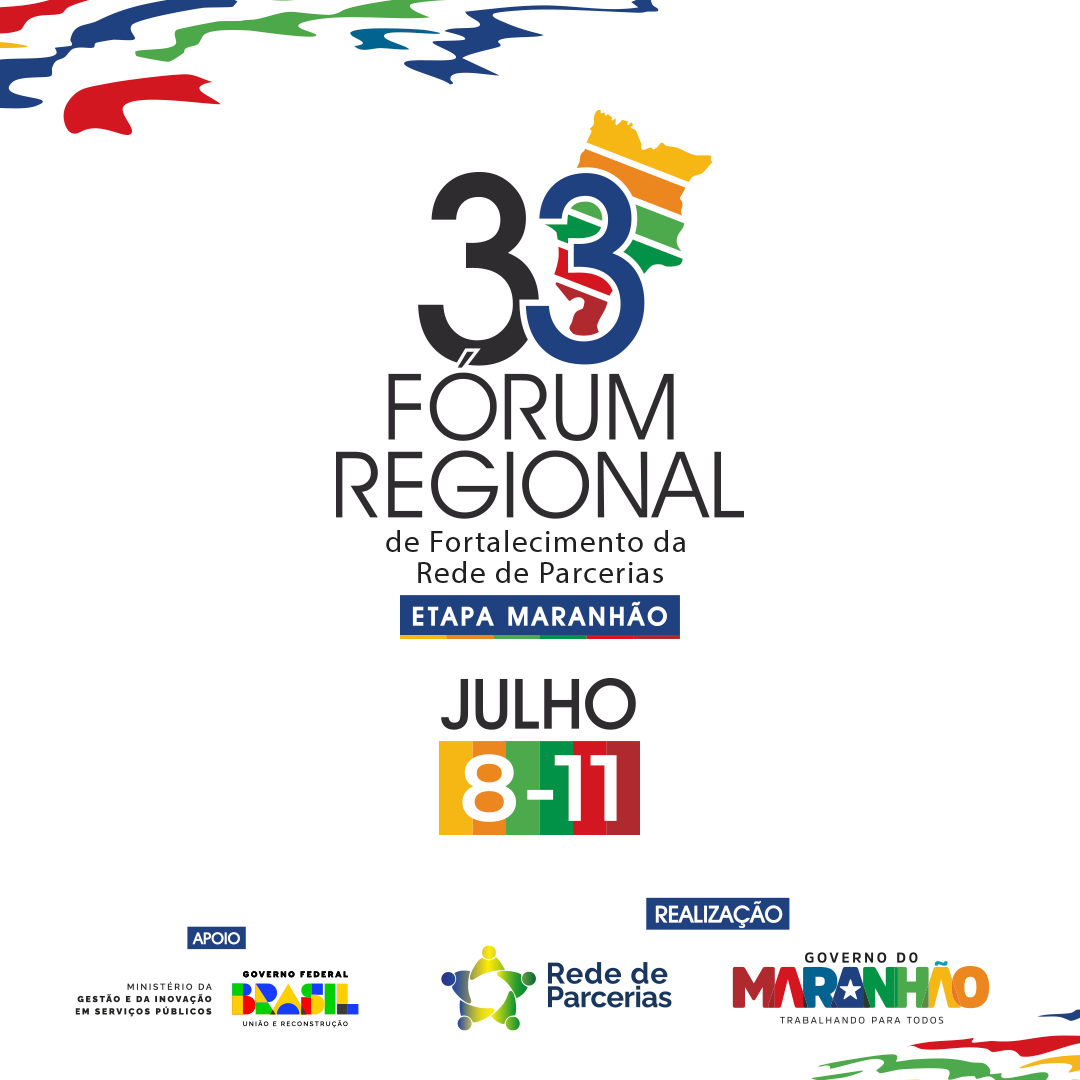 33º Fórum Regional de Fortalecimento da Rede de Parcerias Etapa Maranhão