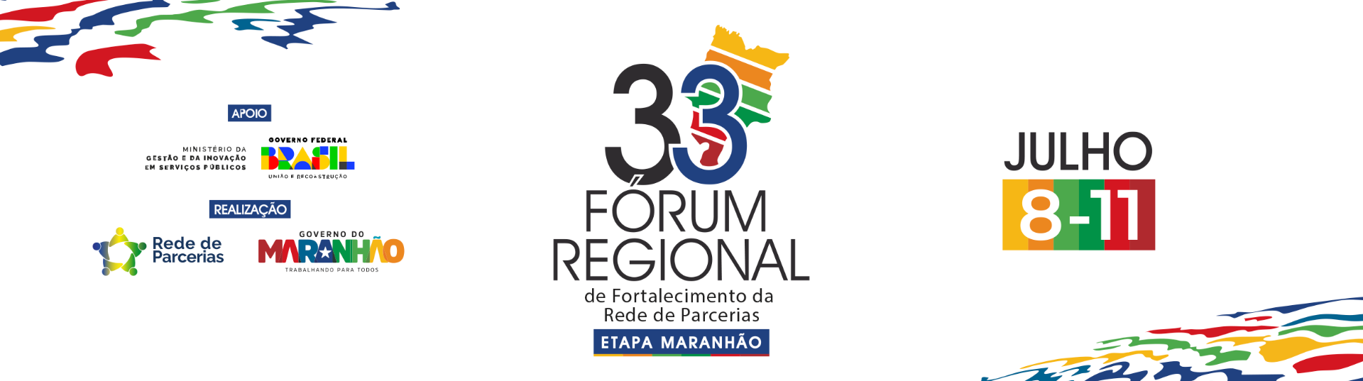 33º Fórum Regional de Fortalecimento da Rede de Parcerias Etapa Maranhão