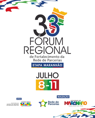 33º Fórum Regional de Fortalecimento da Rede de Parcerias Etapa Maranhão