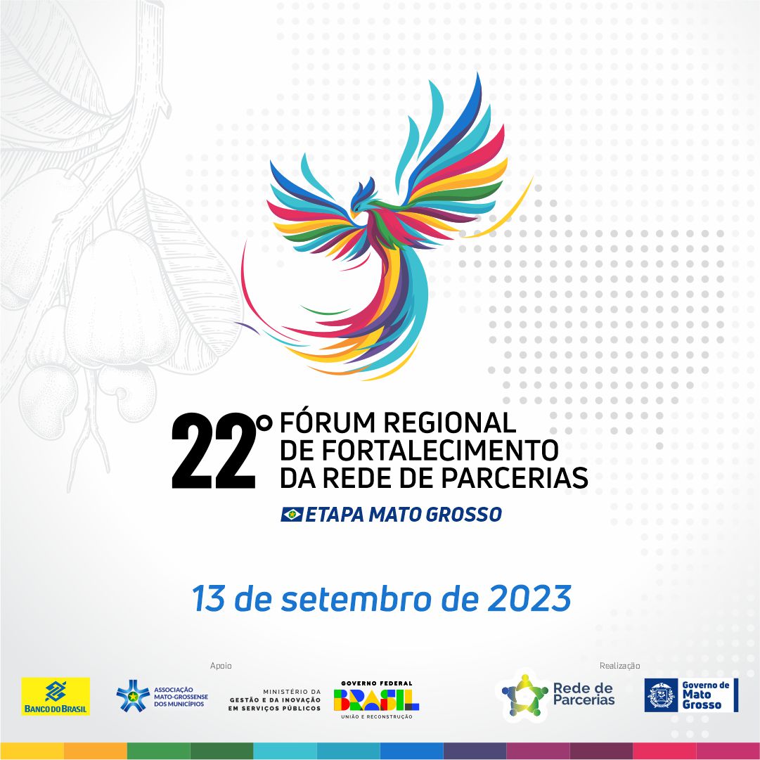 22º Fórum Regional de Fortalecimento da Rede de Parcerias - Etapa Mato Grosso