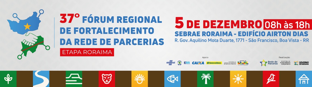 37º Fórum Regional de Fortalecimento da Rede de Parcerias – Etapa Roraima
