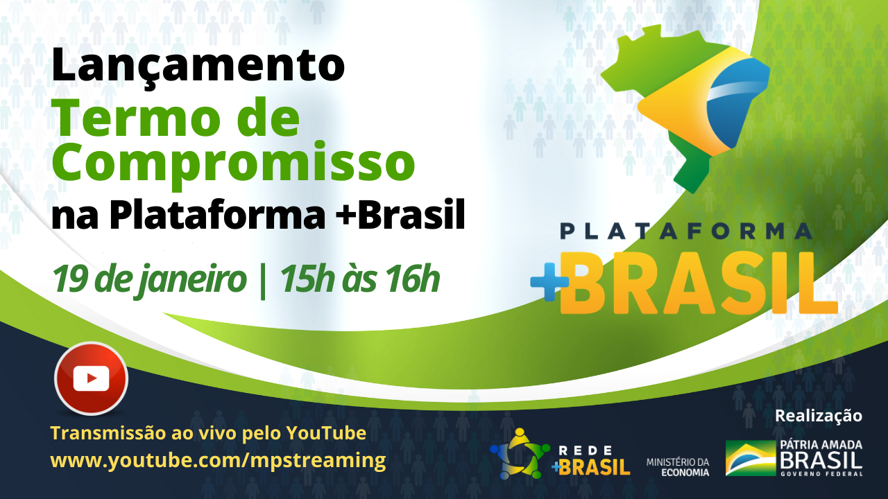 Lançamento do Termo de Compromisso na Plataforma +Brasil