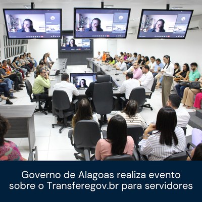 22-03-2023 - Evento Transferegov.br para Servidores Alagoas