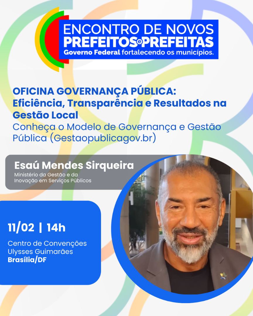 11/02/2025 Encontro Nacional de Novos Prefeitos e Prefeitas - Palestra Gestaopublicagov.br