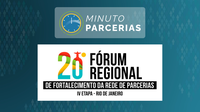 Evento 20° Fórum Regional de Fortalecimento da Rede de Parcerias - IV Etapa RJ | Minuto Parcerias