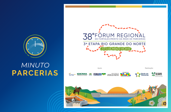 38º Fórum Regional de Fortalecimento da Rede de Parcerias - Etapa Rio Grande do Norte