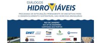 “Diálogos Hidroviáveis” no Rio de Janeiro debaterá segurança, monitoramento e navegabilidade