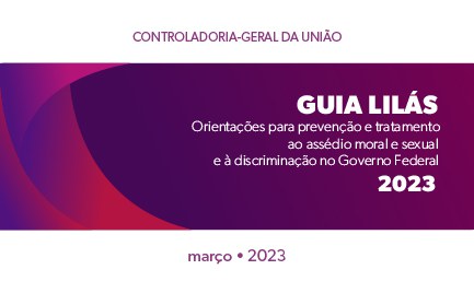 Banner com a imagem da capa do Guia Lilás da CGU, sobre prevenção ao assédio