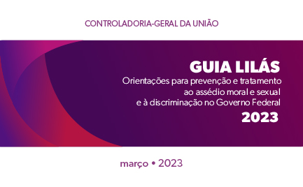 Banner com a imagem da capa do Guia Lilás da CGU, sobre prevenção ao assédio