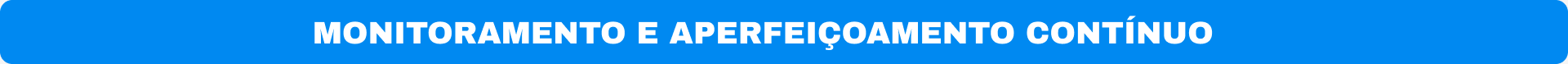 monitoramento e aperfeiçoamento