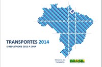 Balanço 2014 do Ministério dos Transportes indica expansão dos investimentos 