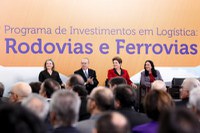 O Brasil finalmente terá uma infraestrutura compatível com o seu tamanho, afirma Dilma