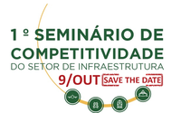 1º Seminário de Competitividade no Setor de Infraestrutura
