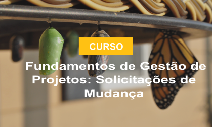 FundamentosdeGestodeProjetosSolicitaesdeMudana.png
