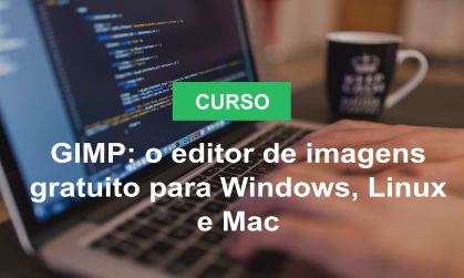 GIMP o editor de imagens gratuito para Windows, Linux e Mac.png