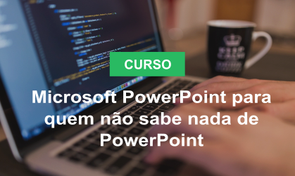 Microsoft PowerPoint para quem não sabe nada de PowerPoint.png