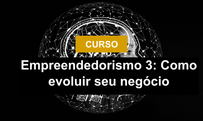 Empreendedorismo3Comoevoluirseunegcio.png