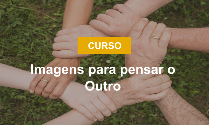 Imagens para pensar o Outro.png