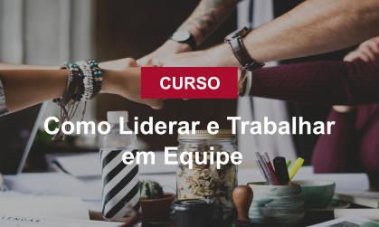 Como Liderar e Trabalhar em Equipe.png
