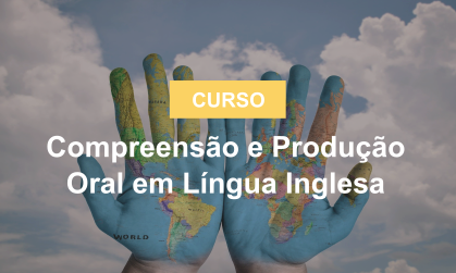 COMPREENSÃO E PRODUÇÃO ORAL EM LÍNGUA INGLESA.png