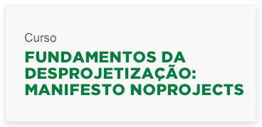 Fundamentosdadesprojetizao_manifestonoprojects.png
