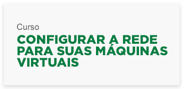 configurararedeparasuasmquinasvirtuais.png
