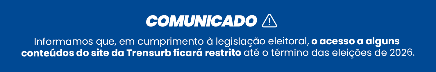 Comunicado: Informamos que, em cumprimento à legislação eleitoral, o acesso a alguns conteúdos do si