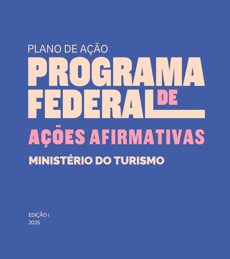 Plano de Ação do Ministério do Turismo para o Programa Federal de Ações Afirmativas (PFAA)