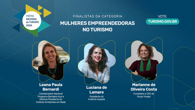 Prêmio Nacional do Turismo: conheça as três finalistas da categoria Mulheres Empreendedoras no Turismo