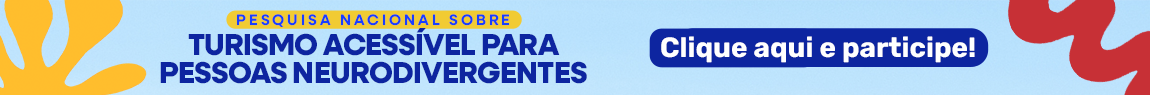 Participe da pesquisa nacional sobre turismo acessível para pessoas neurodivergentes
