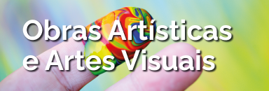 Obras Artísticas e Artes Visuais