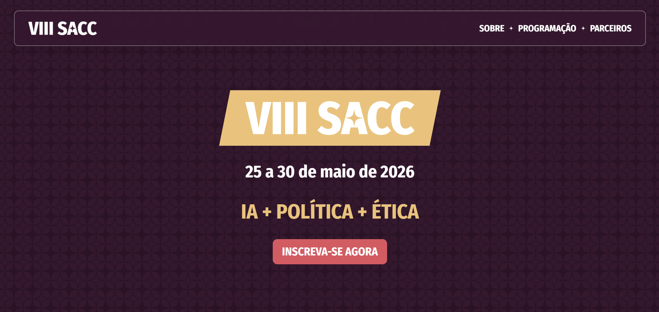 Site da VIII SACC, com fundo roxo, menu de navegação, chamada para inscrição, tema “IA + Política + Ética”, datas de 25 a 30 de maio de 2026 e contador regressivo para o evento.