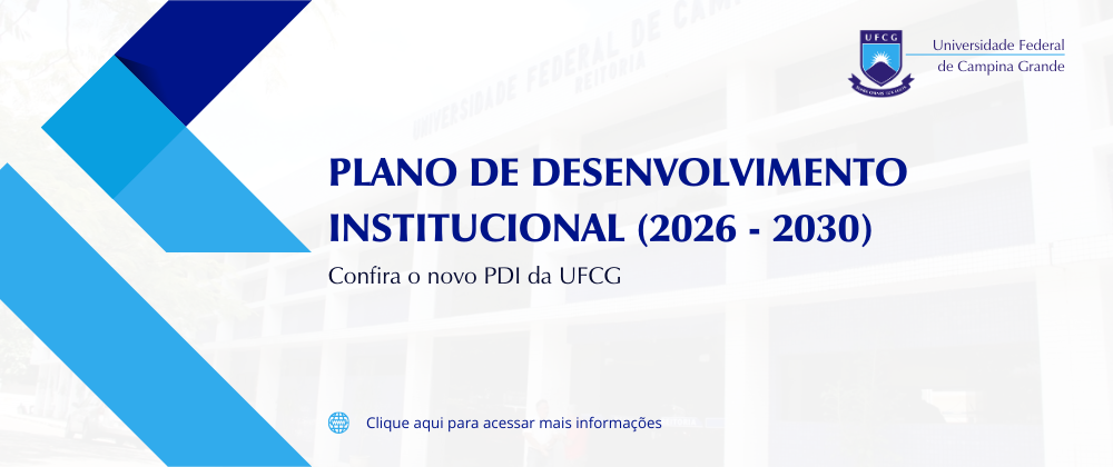 Banner da UFCG com formas geométricas em azul e o texto: “Plano de Desenvolvimento Institucional (2026–2030)”. Abaixo, a frase: “Confira o novo PDI da UFCG”. No canto superior direito, aparece o logotipo da UFCG.